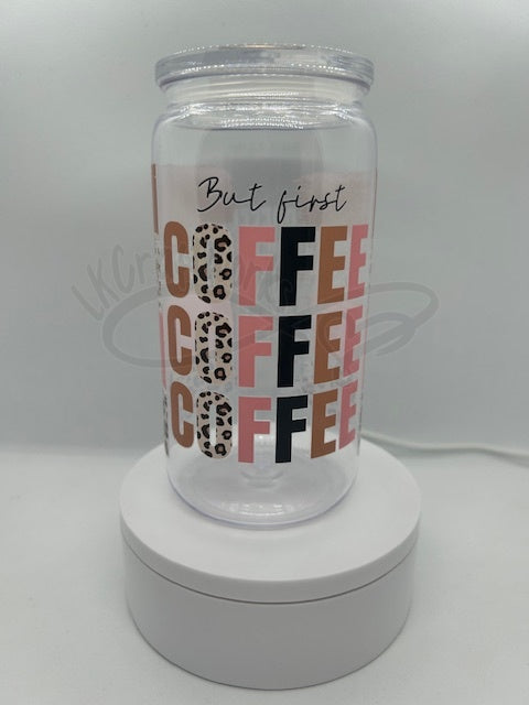 Tumbler 16oz- But first coffee