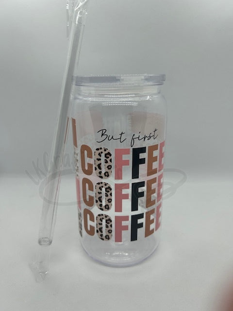Tumbler 16oz- But first coffee